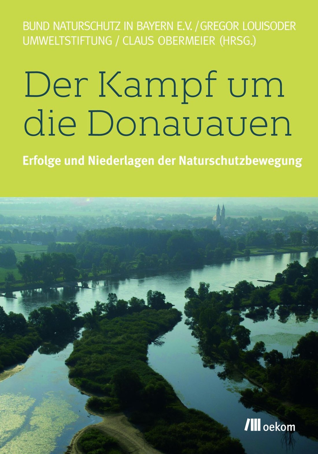 Der Kampf um die Donauauen – das Buch